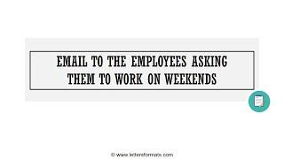 How to Write an Email to the Employees asking them to Work on Weekends