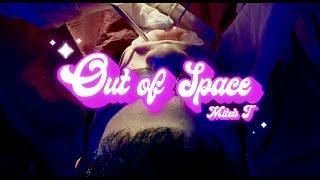 MITCH T - Out of space - Official Music Video