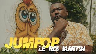 LE ROI MARTIN - JUMPOP [CLIP OFFICIEL]