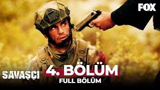 Savaşçı 4. Bölüm