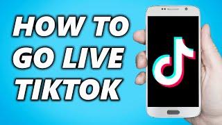 How To Go Live on TikTok 2024 (Without 1k Followers)