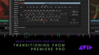 Avid Media Composer User Settings —Transitioning From Adobe Premiere Pro