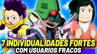 7 INDIVIDUALIDADES FORTES QUE FICARAM SUPERFRACAS GRAÇAS AOS SEUS USUÁRIOS | MY HERO ACADEMIA