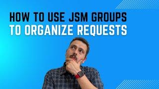 JSM Portal Groups 101