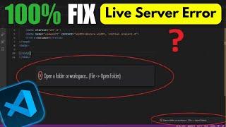 visual studio code live server open a folder or workspace || How to Fix VS Code Live Server Error