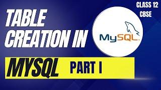 CBSE Class 12 Computer Science | Table Creation in MySQL | Part I | Tamil