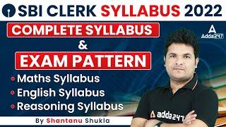 SBI Clerk Syllabus 2022 | SBI Clerk Syllabus & Exam Pattern 2022 | Shantanu Shukla