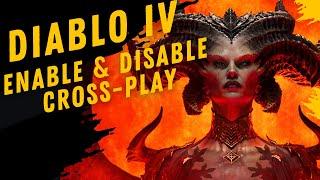 How To Enable & Disable Cross-Play In Diablo IV