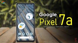 Google Pixel 7a Price, Official Look, Design, Camera, Specifications, 8GB RAM, Features | #Pixel7a