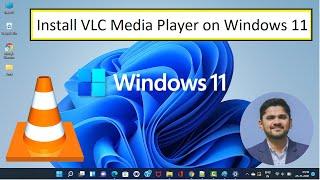 How to Install VLC Media Player on Windows 11