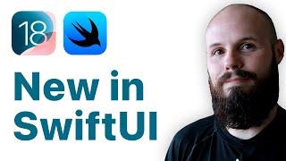 My Favorite SwiftUI Updates in iOS 18