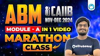 CAIIB ABM Marathon Module A | CAIIB Nov Dec 2024 | CAIIB Advanced Bank Management | ABM Oliveboard