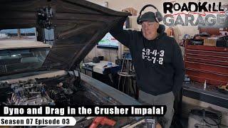 Dyno and Drag in the Crusher Impala! - Roadkill Garage S07E03 - Reality Car TV Show