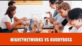 MightyNetworks vs BuddyBoss