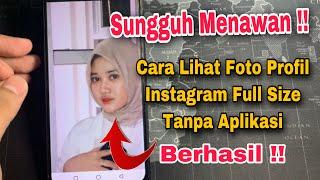 Cara Melihat Foto Profil IG Full Tanpa Aplikasi