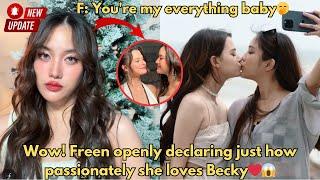 (FreenBecky) Wow! Freen openly declaring just how passionately she loves Becky.️