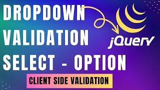how to Validate Dropdown list select option jquery