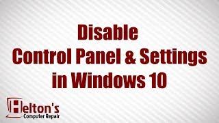 Disable Control Panel and Settings in Windows 10