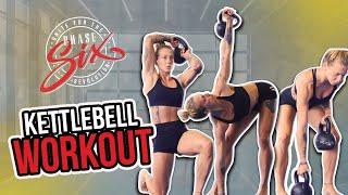 Phase SiX | Kettlebell Workout