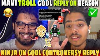 Mavi Troll Godl Reply On Main IssueNinja On Godl And Controversy