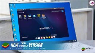 BlueStacks 4 - New Optimized Version For Low-End PC