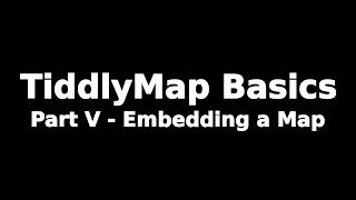 TiddlyMap Basics - Part V - Easily Embed Concept Maps in Your Wiki Articles