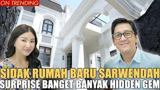 SIDAK RUMAH BARU SARWENDAH.. KEREN BANGET MIRIP RUMAH DI AMERIKA