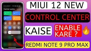 How To Enable New Control Center In MIUI 12 Redmi Note 9 Pro Max || MIUI 12 New Control Center 