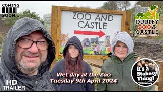 A day at Dudley Zoo & Castle, Tuesday 9th April 2024, Look around with us Trailer #itsastakesything