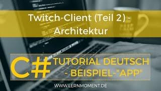 Technologien der TwitchLib | C# Tutorial Deutsch