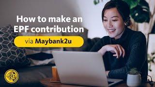 How to make an EPF contribution via Maybank2u