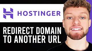 How To Redirect Domain To Another Domain in Hostinger