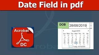 How to create date field in fillable pdf form using Adobe Acrobat Pro