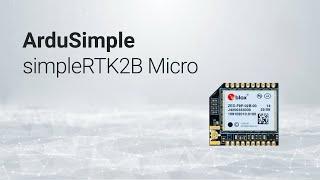 Dual band simpleRTK2B Micro F9P,  F9R: smallest high-performance GNSS/RTK receiver for integrators