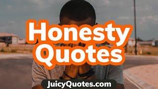 Top 15 Honesty Quotes and Sayings 2020 - (Learn The Truth)