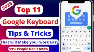 Type Like a Pro! Master the Top 11 Google Keyboard Tips & Tricks | Gboard Tips and Tricks 2023