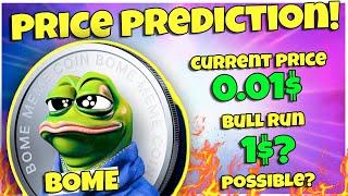 Can Book of Meme (BOME) Reach 1$?  - Price Prediction For Bull Run!