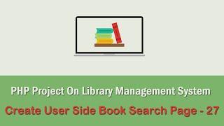 PHP Project On Library Management System - Create User Side Book Search Page - 27