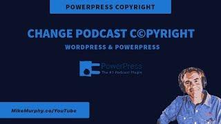 How To Change Podcast Copyright Using Powerpress Plugin