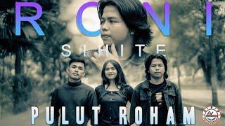 RONI SIHITE - PULUT ROHAM  ( official music video)