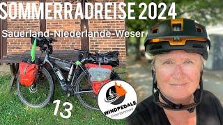 Sommerradreise 2024 Teil 13  Sauerland I Niederlande I Weser