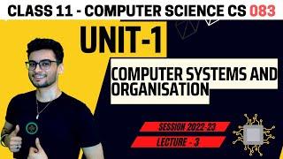 Class 11: Encoding and Number System  | Computer System Lecture 3 | Computer Science | CS 083 CBSE