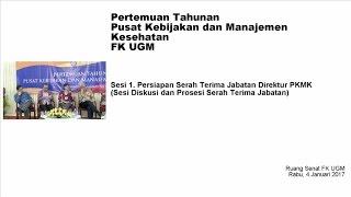 Sesi 1 Part 2 - Pertemuan Tahunan PKMK FK UGM