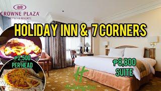 ₱8,800 Suite Holiday Inn hotel & ₱2,500 7 Corners Dinner Buffet