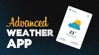 Advanced Weather App using CSS & JavaScript