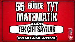 55 Günde TYT Matematik Kampı | 3. Gün | Tek Çift Sayılar Konu Anlatımı 2024