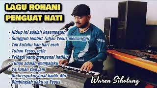 Lagu Rohani penguat hati - Waren Sihotang