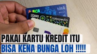 5 HAL INI MEMBUAT KAMU KENA BUNGA DARI KARTU KREDIT || TOKOPEDIA CARD, OVO U CARD, BCA BLI BLI DLL