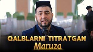 Qalblarnl Titratgan Maruza | Azizxon domla 2022