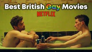 Top 15 Best British Gay Movies on Netflix Right Now 2024